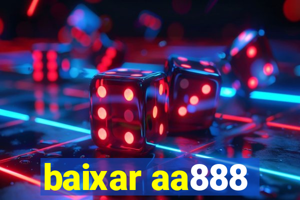 baixar aa888